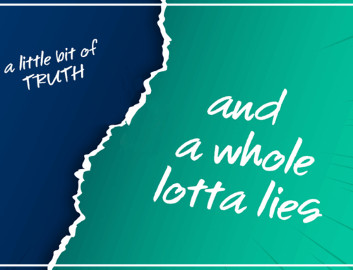 A little bit of truth…and a whole lotta lies